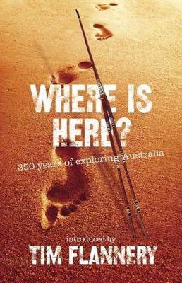 Where Is Here? 350 Years Of Exploring Australia book