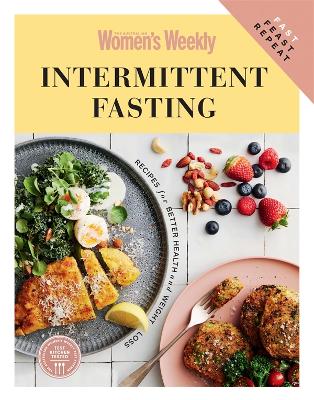Intermittent Fasting: Feast Fast Repeat book