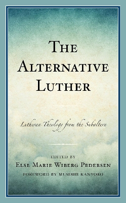 The Alternative Luther: Lutheran Theology from the Subaltern book