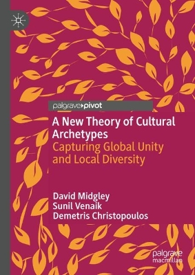 A New Theory of Cultural Archetypes: Capturing Global Unity and Local Diversity book