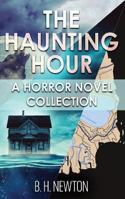 The Haunting Hour: A Horror Novel Collection book