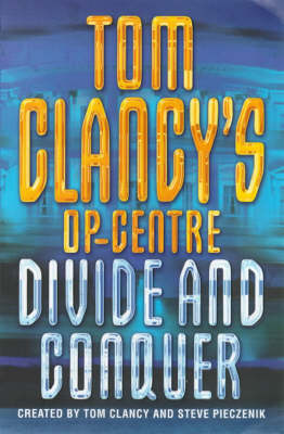 Divide and Conquer (Tom Clancy’s Op-Centre, Book 8) by Tom Clancy