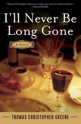 I'll Never Be Long Gone book