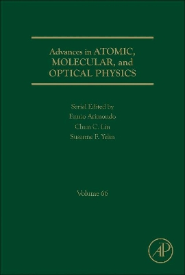 Advances in Atomic, Molecular, and Optical Physics by Susanne Yelin