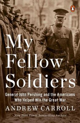 My Fellow Soldiers by Andrew Carroll