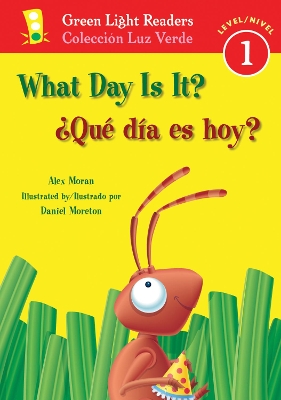 What Day Is It?/ Que Dia Es Hoy? by Alex Moran