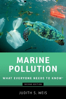 Marine Pollution: What Everyone Needs to Know® by Judith S. Weis