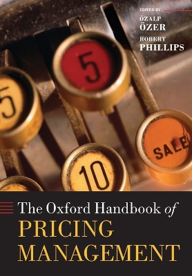 The Oxford Handbook of Pricing Management by Özalp Özer