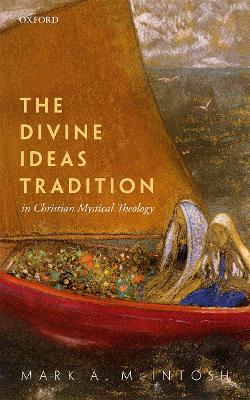 The Divine Ideas Tradition in Christian Mystical Theology book