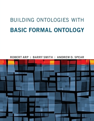 Building Ontologies with Basic Formal Ontology book