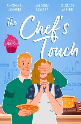 Sugar & Spice: The Chef's Touch: The Single Dad's Family Recipe (The McKinnels of Jewell Rock) / Her Las Vegas Wedding / A Bride for the Italian Boss by Andrea Bolter