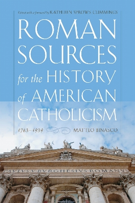Roman Sources for the History of American Catholicism, 1763-1939 book