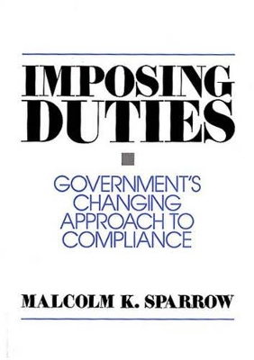 Imposing Duties by Malcolm K. Sparrow