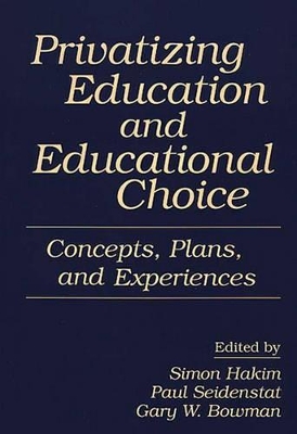 Privatizing Education and Educational Choice book