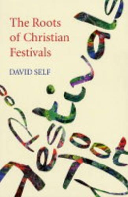 The Roots of Christian Festivals book