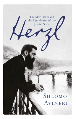 Herzl: Theodor Herzl and the Foundation of the Jewish State by Shlomo Avineri