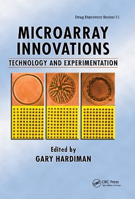 Microarray Innovations: Technology and Experimentation by Gary Hardiman