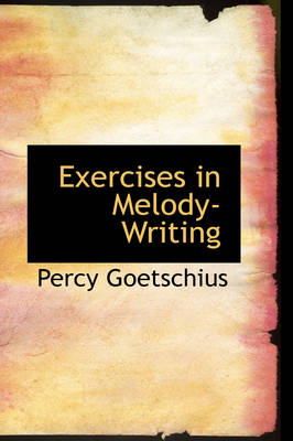 Exercises in Melody-Writing book