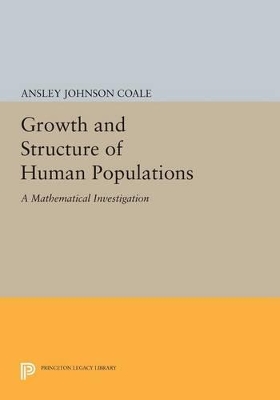 Growth and Structure of Human Populations by Ansley Johnson Coale