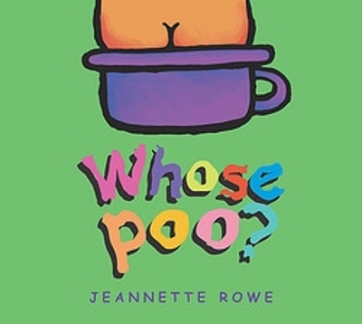 Whose Poo? by Jeannette Rowe