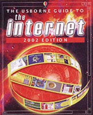 The Usborne Guide to the Internet: 2002 book
