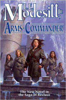 Arms-Commander by L. E. Modesitt Jr.