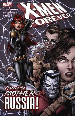 X-men Forever Vol.3: Come To Mother...russia! book