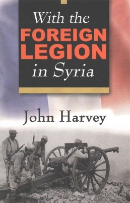 With the Foreign Legion in Syria book