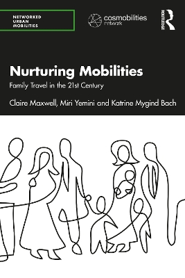 Nurturing Mobilities: Family Travel in the 21st Century book