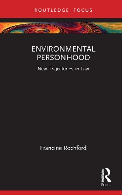 Environmental Personhood: New Trajectories in Law book