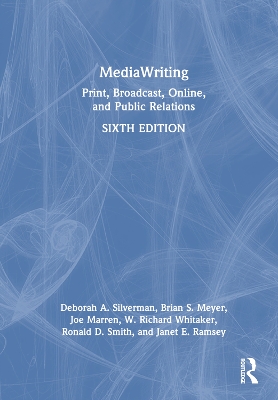 MediaWriting: Print, Broadcast, Online, and Public Relations by W. Richard Whitaker