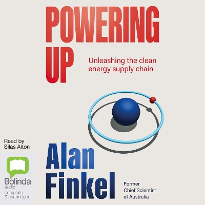 Powering Up: Unleashing the Clean Energy Supply Chain by Alan Finkel