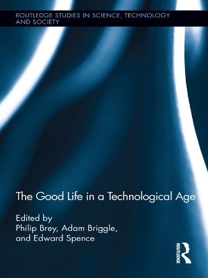 The The Good Life in a Technological Age by Tom Diamond