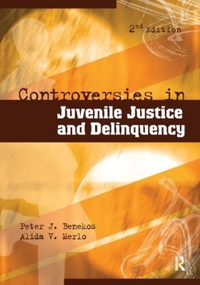 Controversies in Juvenile Justice and Delinquency book