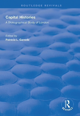 Capital Histories: A Bibliographical Study of London book