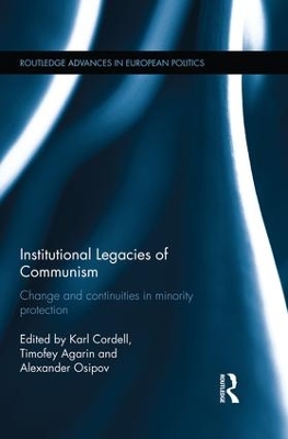Institutional Legacies of Communism by Karl Cordell