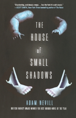 House of Small Shadows by Adam Nevill