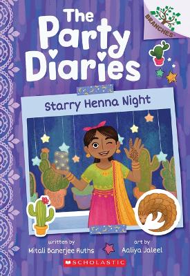 Starry Henna Night: A Branches Book (the Party Diaries #2) by Mitali Banerjee Ruths