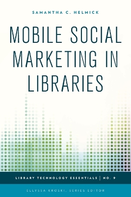 Mobile Social Marketing in Libraries book