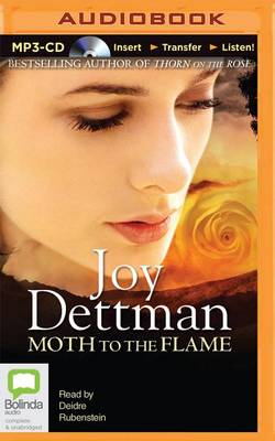 Moth to the Flame by Joy Dettman