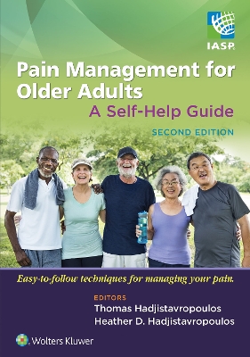 Pain Management for Older Adults by Thomas Hadjistavropoulos