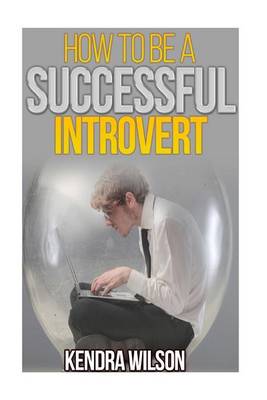 How to be a Successful Introvert book