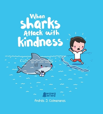 When Sharks Attack With Kindness book