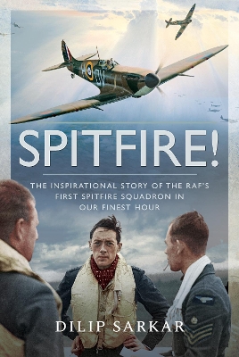 Spitfire!: The Full Story of a Unique Battle of Britain Fighter Squadron book