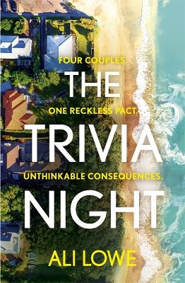 The Trivia Night: the shocking must-read novel for fans of Liane Moriarty by Ali Lowe