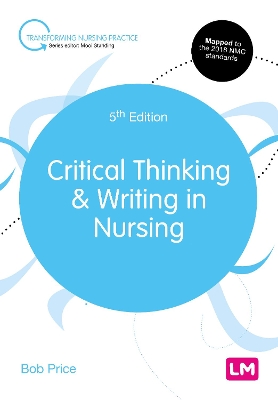 Critical Thinking and Writing in Nursing by Bob Price