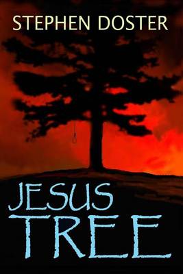 Jesus Tree by Stephen Doster
