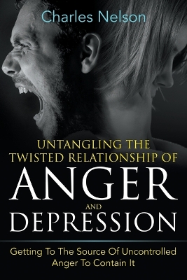 Untangling the Twisted Relationship of Anger and Depression book