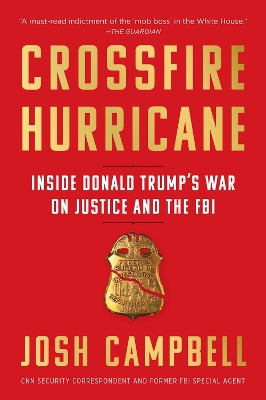 Crossfire Hurricane: Inside Donald Trump's War on Justice and the FBI book