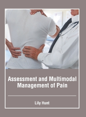 Assessment and Multimodal Management of Pain book